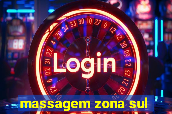 massagem zona sul